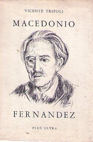 Seller image for MACEDONIO FERNANDEZ. Esbozo de una inteligencia for sale by Buenos Aires Libros
