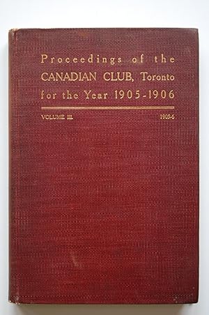 Addresses delivered before The Canadian Club of Toronto. Season 1905-06