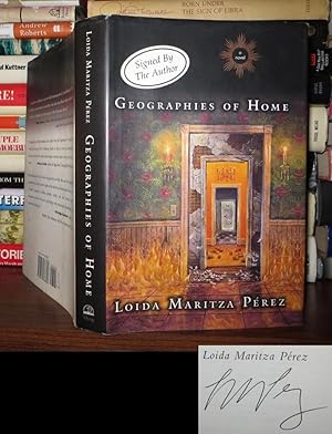 Seller image for GEOGRAPHIES OF HOME Signed 1st for sale by Rare Book Cellar