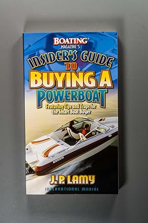 Imagen del vendedor de Boating Magazine's Insider's Guide to Buying a Powerboat a la venta por Time & Time Again