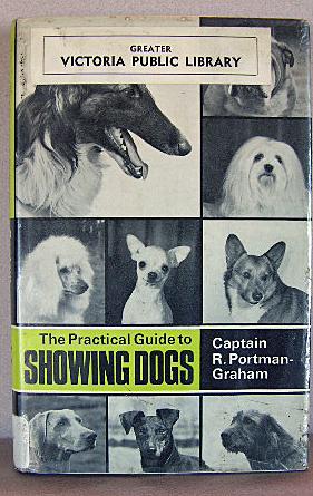 THE PRACTICAL GUIDE TO SHOWING DOGS