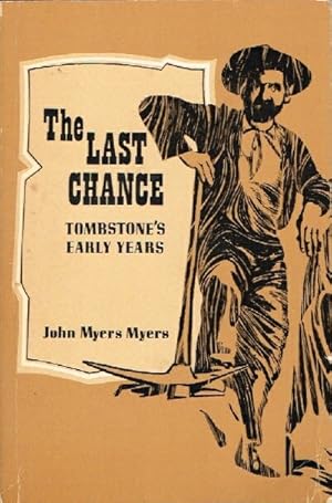 Seller image for The Last Chance: Tombstone's Early Years for sale by Round Table Books, LLC
