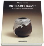 Richard Bampi : Keramiker der Moderne. Maria Schüly
