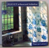 Fliesen in Kunst und Architektur. Hans van Lemmen. [Aus dem Engl. übertr. von Bettina Witsch-Aldor]