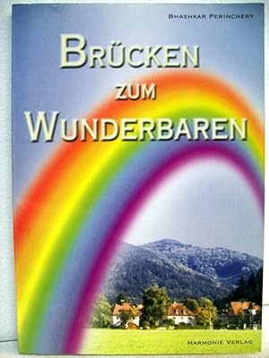 Brücken zum Wunderbaren.