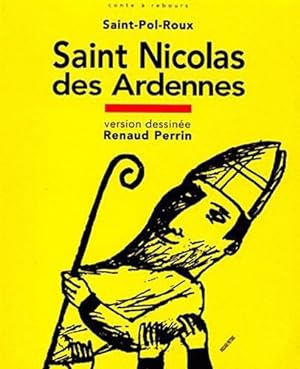 Bild des Verkufers fr Saint Nicolas des Ardennes. Version dessine. zum Verkauf von FIRENZELIBRI SRL