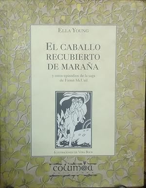 Image du vendeur pour El caballo recubierto de maraa y otros episodios de la saga de Fionn McUail. Ilustraciones de Vera Bock. Traduccin Mnica Cumar y Juan Zegers mis en vente par Librera Monte Sarmiento