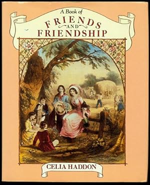 Bild des Verkufers fr A Book of Friends and Friendship zum Verkauf von Inga's Original Choices