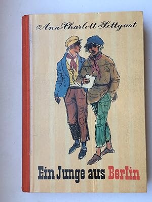 Ein Junge aus Berlin. Eine Geschichte aus dem Jahre 1848. Mit Illustrationen von Paul Rosié.