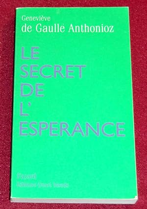 Bild des Verkufers fr LE SECRET DE L'ESPERANCE zum Verkauf von LE BOUQUINISTE