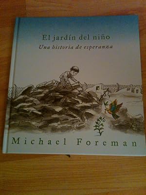 Seller image for El jardin del nino/ A Child's Garden: Una Historia De Esperanza/ a Story of Hope for sale by H&G Antiquarian Books