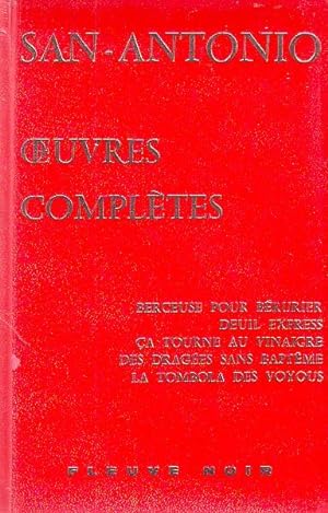 Oeuvres complètes - Tome IV - Berceuse pour Bérurier; Deuil express; ça tourne au vinaigre; Des d...