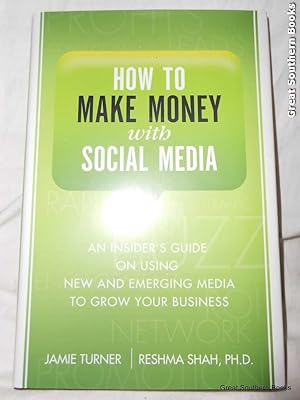 Immagine del venditore per How to Make Money with Social Media : An Insider's Guide on Using New and Emerging Media to Grow Your Business venduto da Great Southern Books