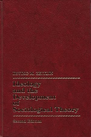 Ideology and the Development of Sociological Theory (Sociology Ser.)