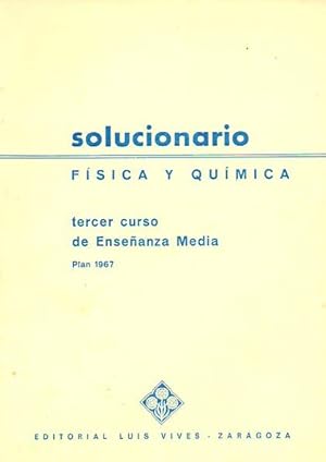 Seller image for SOLUCIONARIO. FSICA Y QUMICA TERCER CURSO DE ENSEANZA MEDIA. Plan 1967. for sale by angeles sancha libros