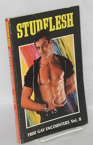 Seller image for Studflesh: true gay encounters; volume 8 for sale by Bolerium Books Inc.