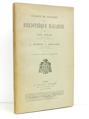 Bild des Verkufers fr Catalogue des Incunables de la Bibliothque Mazarine - Deuxime dition [ Supplments, additions et corrections ] zum Verkauf von Librairie du Cardinal