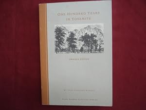 Immagine del venditore per One Hundred Years in Yosemite. The Story of a Great Park and Its Friends. Omnibus Edition. venduto da BookMine