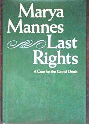 Seller image for Last Rights: A Case for the Good Death for sale by Canford Book Corral