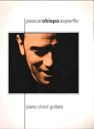 Pascal Obispo Superflu : Piano Chant Guitare