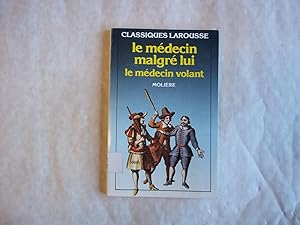 Image du vendeur pour Le Medecin Malgre Lui Le Medecin Volant. mis en vente par Carmarthenshire Rare Books