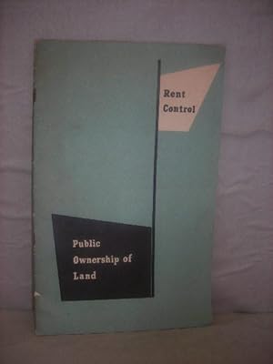 Special Reports: 1. The Public Ownership of Land 2. Rent Control