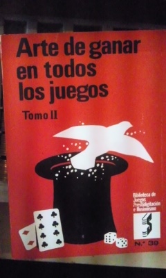 Imagen del vendedor de ARTE DE GANAR EN TODOS LOS JUEGOS. TOMO II (Palma de Mallorca 1969) Biblioteca de Juegos, Prestidigitacin e ilusionismo n 39 a la venta por Multilibro