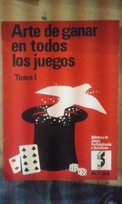 Imagen del vendedor de ARTE DE GANAR EN TODOS LOS JUEGOS. TOMO I (Palma de Mallorca 1969) Biblioteca de Juegos, Prestidigitacin e ilusionismo n 38 a la venta por Multilibro