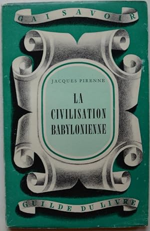 Seller image for La civilisation babylonienne for sale by Les bouquins d'Alain