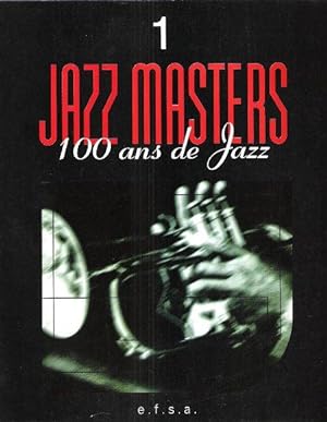Jazz Masters , 100 Ans De Jazz . 1