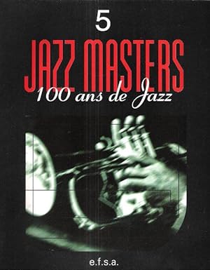Jazz Masters , 100 Ans De Jazz . 5