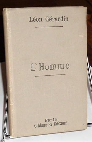 L'homme Éléments De Physiologie D'hygiène De Préhistoire et D'ethnographie Avec 296 Figures in Texte