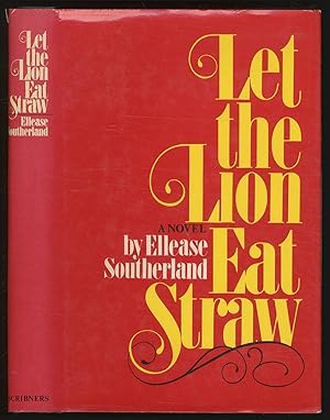 Bild des Verkufers fr Let the Lion Eat Straw zum Verkauf von Between the Covers-Rare Books, Inc. ABAA