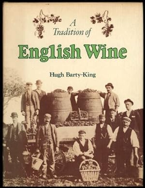 Seller image for Tradition of English Wine, A; The Story of Two Thousand Years of English Wine Made from English Grapes for sale by Sapience Bookstore