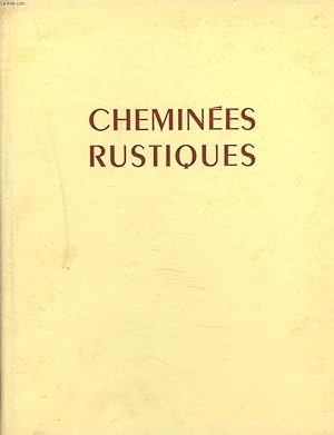 Seller image for CHEMINEES RUSTIQUES for sale by Le-Livre