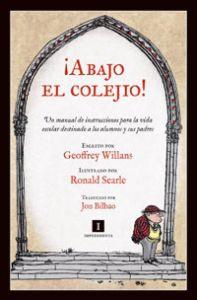 Seller image for ABAJO EL COLEJIO! for sale by KALAMO LIBROS, S.L.