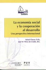 Seller image for LA ECONOMIA SOCIAL Y LA COOPERACION AL DESARROLLO: una perspectiva internacional for sale by KALAMO LIBROS, S.L.