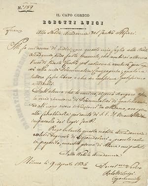 Lettera autografa, datata 9 agosto 1835, su carta intestata: "Il capo comico Robotti Luigi". Inte...