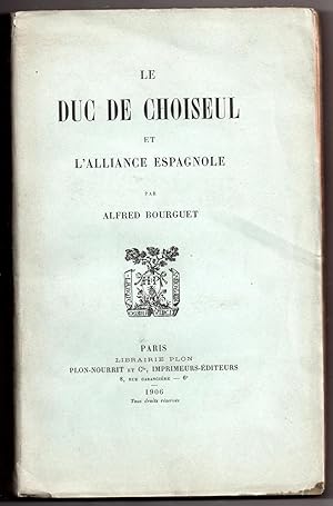 Le Duc de Choiseul et l'Alliance Espagnole