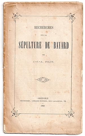 Recherches sur la sépulture de Bayard