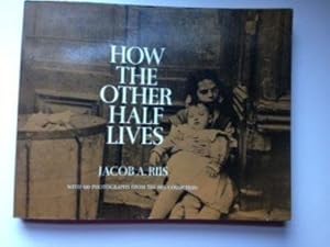 Seller image for How The Other Half Lives Studies Among The Tenements Of New York for sale by WellRead Books A.B.A.A.