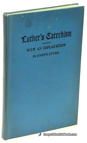 An Explanation of Luther's Small Catechism: A Handbook for the Catechetical Class (Revised Edition)