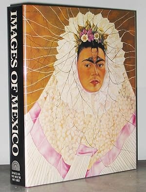 Imagen del vendedor de Images of Mexico: The Contribution of Mexico to 20th Century Art a la venta por Exquisite Corpse Booksellers
