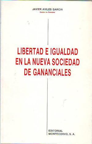 LIBERTAD E IGUALDAD EN LA NUEVA SOCIEDAD DE GANANCIALES.