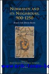 Immagine del venditore per Normandy and its Neighbours, 900-1250 Essays for David Bates, venduto da BOOKSELLER  -  ERIK TONEN  BOOKS