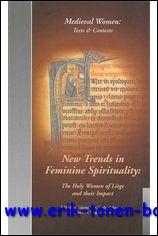Seller image for New Trends in Feminine Spirituality The Holy Women of Liege and their Impact., for sale by BOOKSELLER  -  ERIK TONEN  BOOKS
