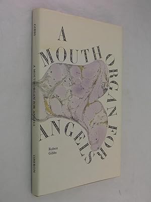 Image du vendeur pour Mouth Organ for Angels mis en vente par Renaissance Books