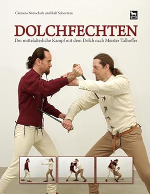 Bild des Verkufers fr Dolchfechten : Der mittelalterliche Kampf mit dem Dolch nach Meister Talhoffer zum Verkauf von AHA-BUCH GmbH