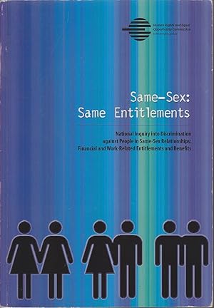 Seller image for Same-Sex: Same Entitlements: National Inquiry into Discrimination Against People in Same-Sex Relationships: Financial and Work-Related Entitlements and Benefits for sale by Mr Pickwick's Fine Old Books