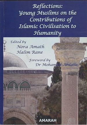 Image du vendeur pour Reflections: Young Muslims on the Contributions of Islamic Civilization to Humanity mis en vente par Mr Pickwick's Fine Old Books